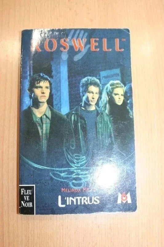 Roswell Tome 2 : L'intrus Livre de Melinda Metz